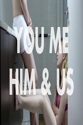 You Me Him & Us